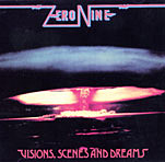 Zero Nine . Visions, Scenes & Dreams