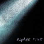 Rapture . Futile